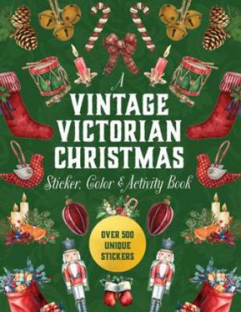 A Vintage Victorian Christmas Sticker, Color & Activity Book by Editors of Chartwell