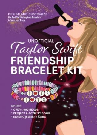 Unofficial Taylor Swift Friendship Bracelet Kit by Editors of Chartwell