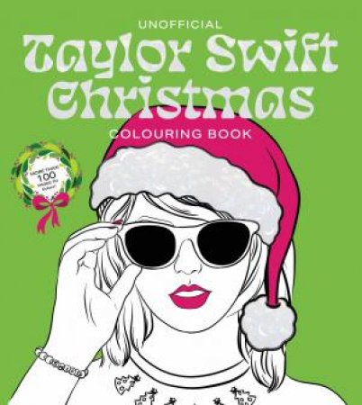 Unofficial Taylor Swift Christmas Colouring Book by Various