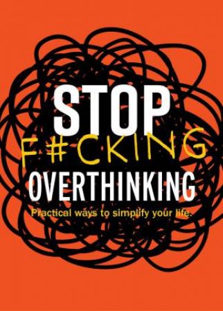 Stop F*cking Overthinking by Various