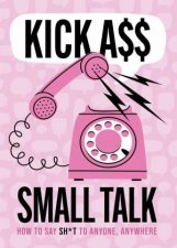 Kick A Small Talk