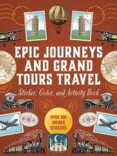Epic Journeys and Grand Tours Travel Sticker Color  Activity Book