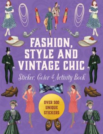 Fashion, Style and Vintage Chic Sticker, Color & Activity Book by Unknown