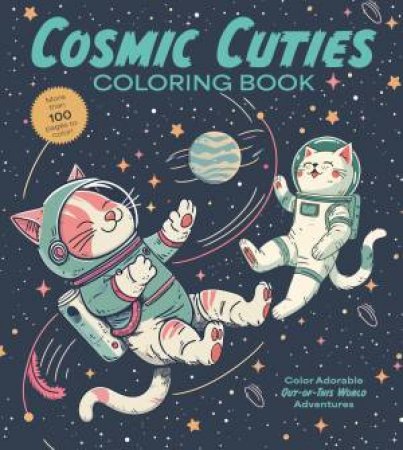 Cosmic Cuties Coloring Book by Unknown