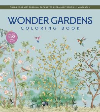 Wonder Gardens Coloring Book by Unknown