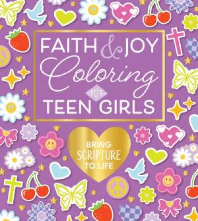 Faith & Joy Coloring for Teen Girls by Unknown