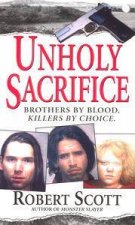 Unholy Sacrifice Brothers By Blood Killers By Choice