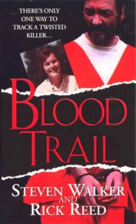 Blood Trail by Steven Walker & Rick Reed