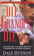 Die Grandpa Die