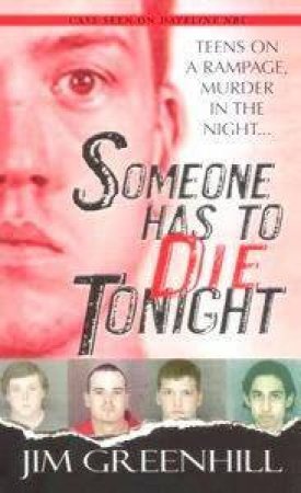 Someone Has To Die Tonight by Jim Greenhill