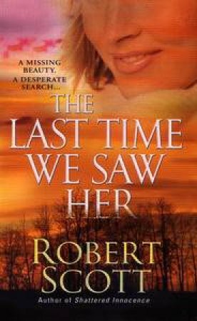 The Last Time We Saw Her by Robert Scott