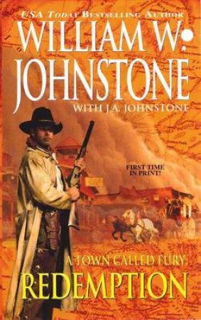 A Town Called Fury by William W. Johnstone & J. A. Johnstone