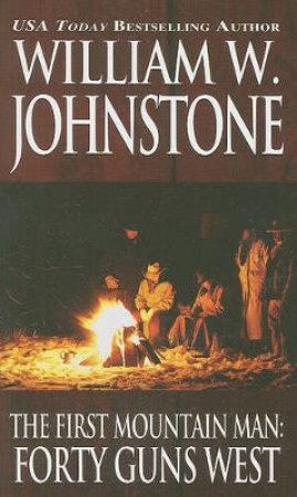 The First Mountain Man by William W. Johnstone