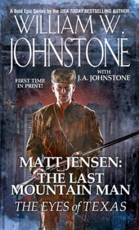 The Eyes of Texas by William W. Johnstone & J. A. Johnstone