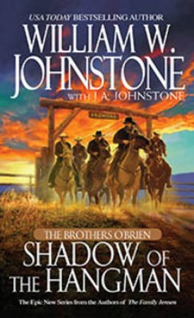 Shadow of the Hangman by William W. Johnstone & J. A. Johnstone