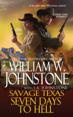 Seven Days To Hell by J.A.;Johnstone, William W.; Johnstone