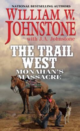Monahan's Massacre by J.A.;Johnstone, William W.; Johnstone