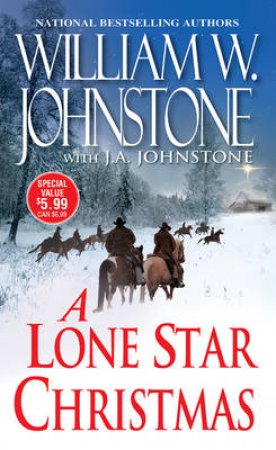 A Lone Star Christmas by J.A.;Johnstone, William W.; Johnstone