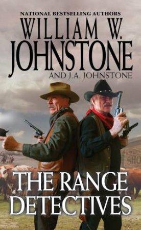 The Range Detectives by J.A. Johnstone & William W. Johnstone