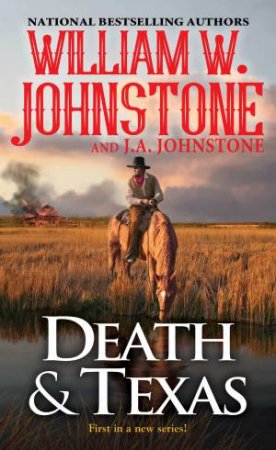 Death And Texas by J.A. Johnstone & William W. Johnstone
