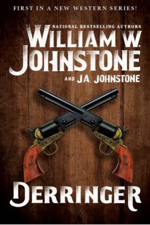 Derringer by William W. Johnstone