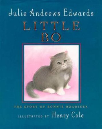 Little Bo: The Story Of Bonnie Boadicea by Julie Edwards Andrews