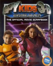 Spy Kids 3D Game Over The Official Movie Scrapbook