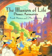The Illusion Of Life Disney Animation