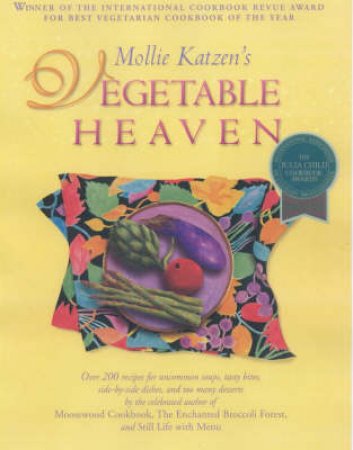 Vegetable Heaven by Mollie Katzen