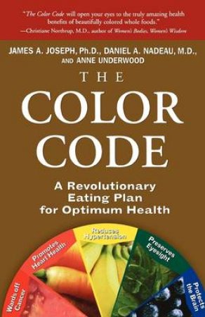 The Color Code by James A Joseph & Daniel Nadeau & Anne Underwood