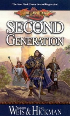 DragonLance: The Second Generation by Margaret Weis & Tracy Hickman
