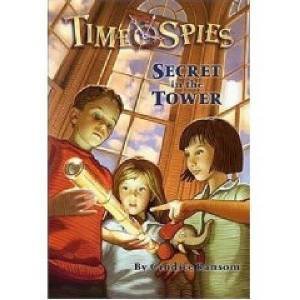 Time Spies: Secret In The Tower by Candice Ransom