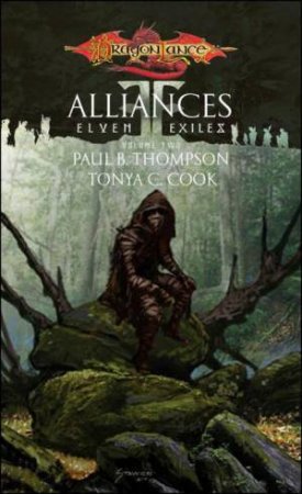 Dragon Lance: Alliances: Eleven Exiles by Paul B Thompson & Tonya C Cook