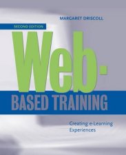 WebBased Training Creating ELearning Experiences