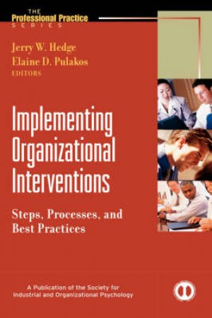 Implementing Organizational Interventions by Jerry Hedge & Elaine Pulakos