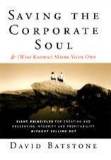 Saving The Corporate Soul And Who Knows Maybe Your Own