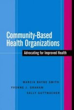 CommunityBased Health Organizations Principles Functions And Management Advocating For Improved Health