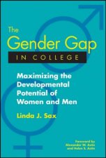 Gender Gap in College Maximizing the Developmental Potential of Women and Men