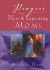 Prayers For New And Expecting Moms