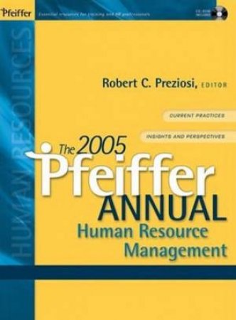 2005 Pfeiffer Annual: Human Resource Management by Robert Preziosi