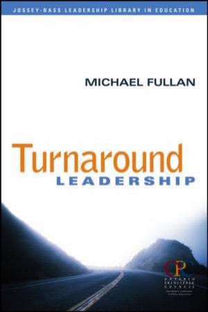 Turnaround Leadership by Michael Fullan