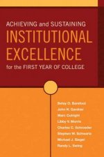 Achieving And Sustaining Institutional Excellence In The First Year Of College
