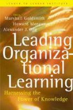 Leading Organizational Learning Harnessing The Power Of Knowledge