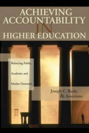 Achieving Accountability In Higher Education by Burke