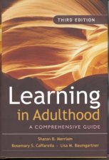 Learning In Adulthood A Comprehensive Guide  3 Ed