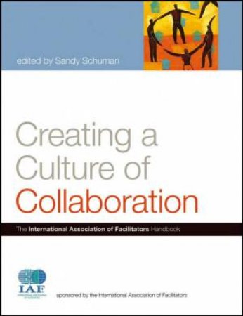 Creating a Culture of Collaboration by Sandor Schuman