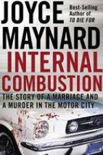 Internal Combustion The Story of a Marriage and a Murder in the Motor City