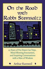 On the Road with Rabbi Steinsaltz 25 Years of PreDawn Car Trips MindBlowing Encounters and Inspiring Conversations