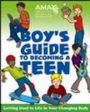 American Medical Association Boys Guide to Becoming a Teen