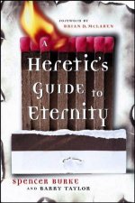A Heretics Guide To Eternity
